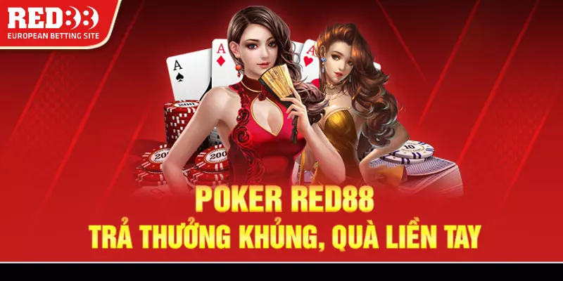 1 Choi Poker Red88 rinh qua lien tayuu dai khung Chơi Poker Red88 rinh quà liền tay,ưu đãi khủng